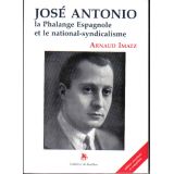José Antonio - La Phalange espagnole et le national-syndicalisme