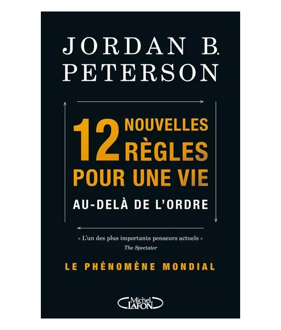 Jordan Peterson - 12 nouvelles règles pour une vie au-delà de l'ordre