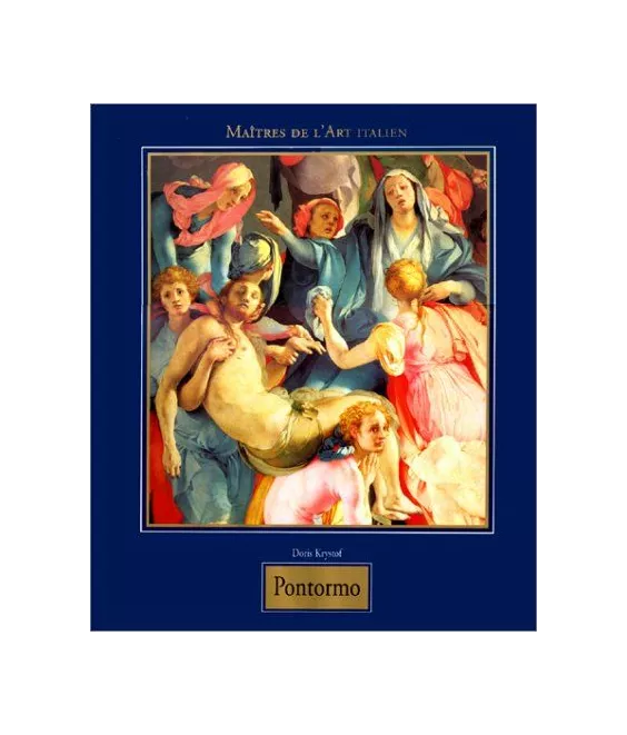 Doris Krystof - Jacopo Carucci, surnommé Pontormo 1494 - 1557
