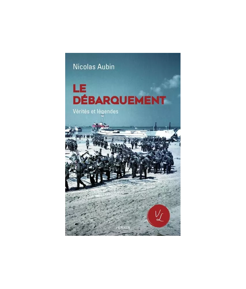 Nicolas Aubin - Le débarquement, vérités et légendes