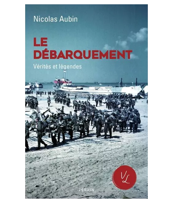 Nicolas Aubin - Le débarquement, vérités et légendes