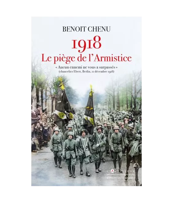 Benoît Chenu - 1918 le piège de l'Armistice