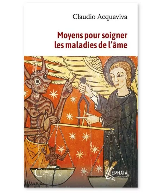 Claudio  Acquaviva - Moyens pour soigner les maladies de l'âme