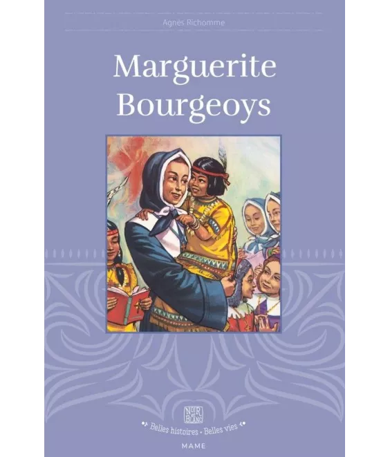 Agnès Richomme - Marguerite Bourgeoys