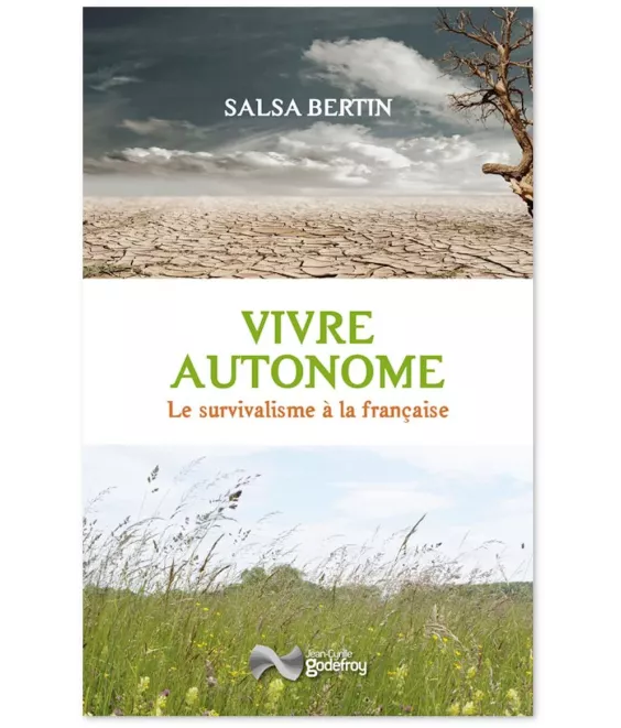 Salsa Bertin - Vivre autonome - Le survivalisme à la française