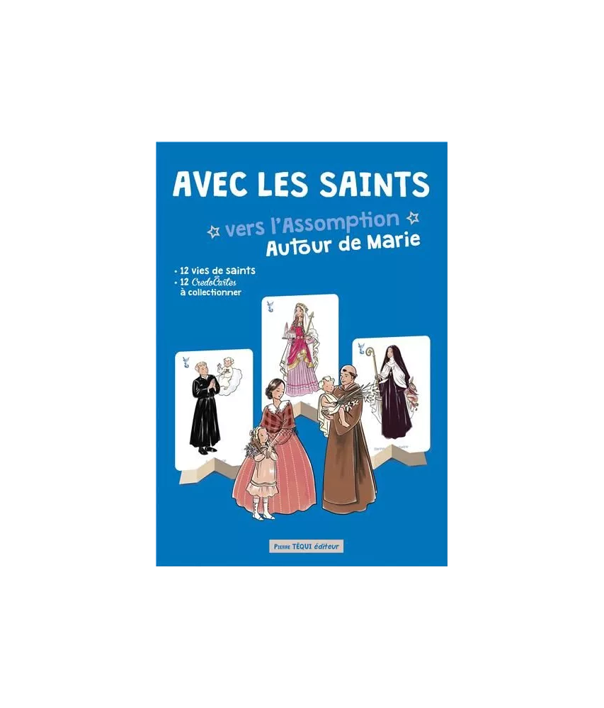 Odile Haumonté - Avec les Saints - Vers l'Assomption autour de Marie