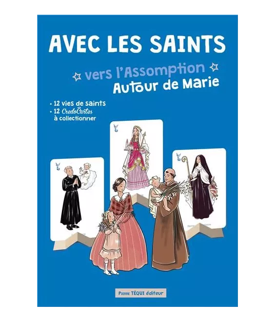 Odile Haumonté - Avec les Saints - Vers l'Assomption autour de Marie