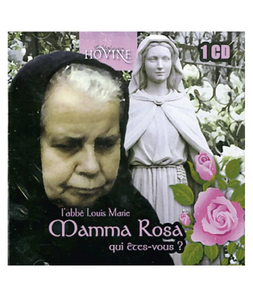 Abbé Louis Marie - Mamma Rosa, qui êtes-vous ?