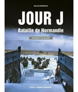 Benoît Rondeau - Jour J - Bataille de Normandie