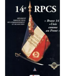 Le 14e RPCS - Régiment parachutiste de commandement et de soutien