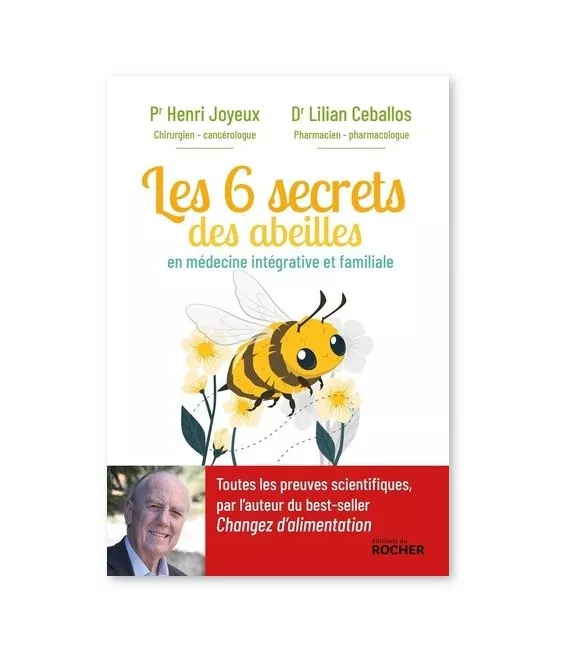 Pr Henri Joyeux - Les 6 secrets des abeilles en médecine intégrative et familiale