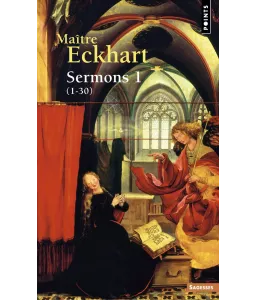 Maître Eckhart - Sermons 1 - de 1 à 30
