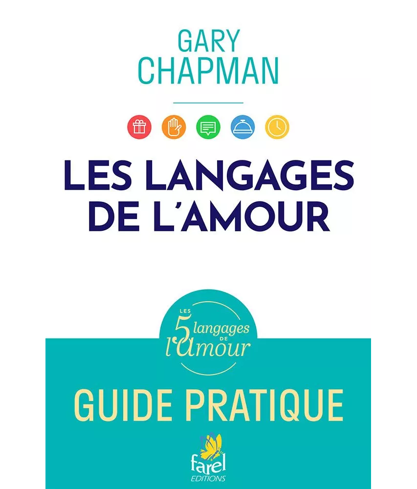Gary Chapman - Les langages de l'amour - Guide pratique