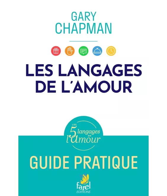 Gary Chapman - Les langages de l'amour - Guide pratique