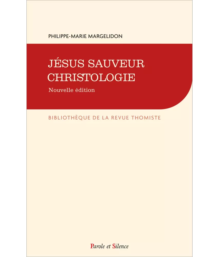 Philippe-Marie Margelidon - Jésus sauveur, christologie