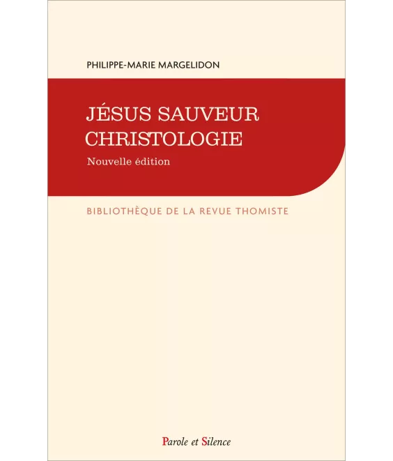 Philippe-Marie Margelidon - Jésus sauveur, christologie