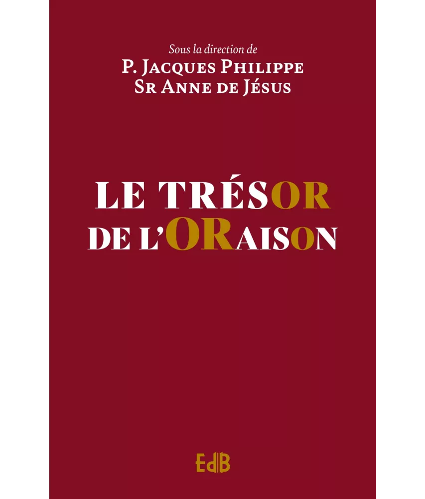 Le trésor de l'oraison - Prières et méditations