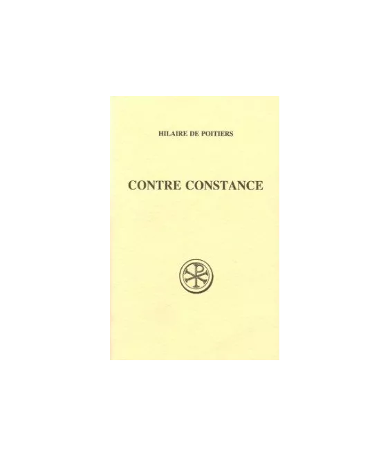 Hilaire de Poitiers - Contre Constance (SC 334)
