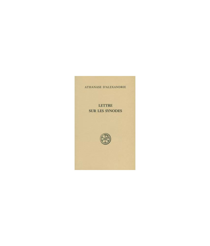 Athanase d'Alexandrie - Lettres sur les synodes (SC 563)