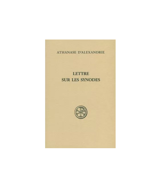 Athanase d'Alexandrie - Lettres sur les synodes (SC 563)