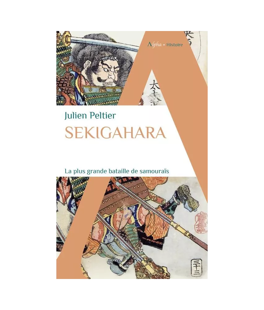 Julien Peltier - Sekigahara - La plus grande bataille de samouraïs