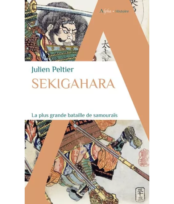 Julien Peltier - Sekigahara - La plus grande bataille de samouraïs