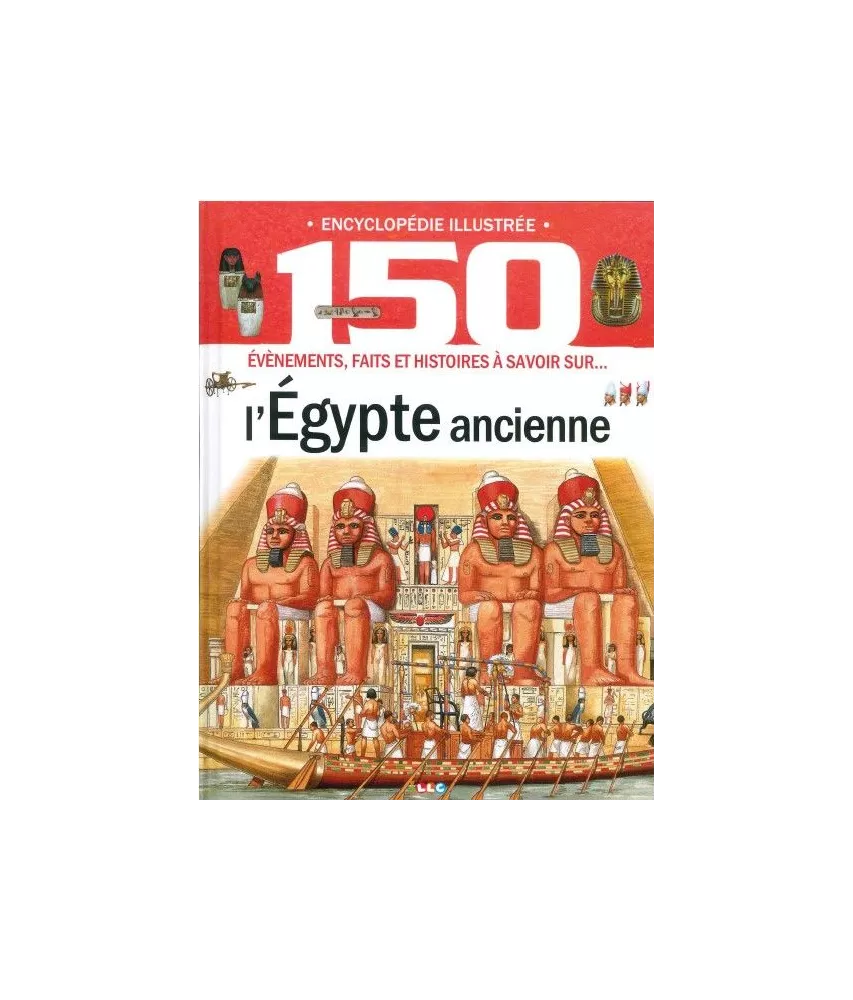 Encyclopédie illustrée - L'Egypte ancienne