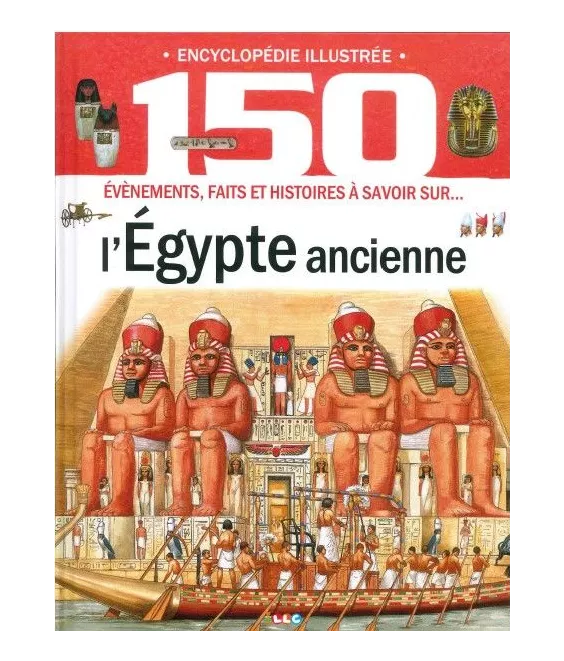 Encyclopédie illustrée - L'Egypte ancienne