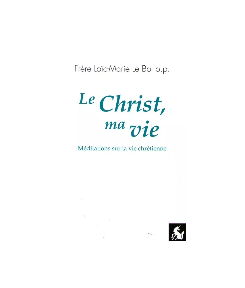 Le Christ, ma vie