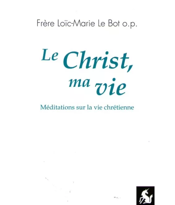 Le Christ, ma vie