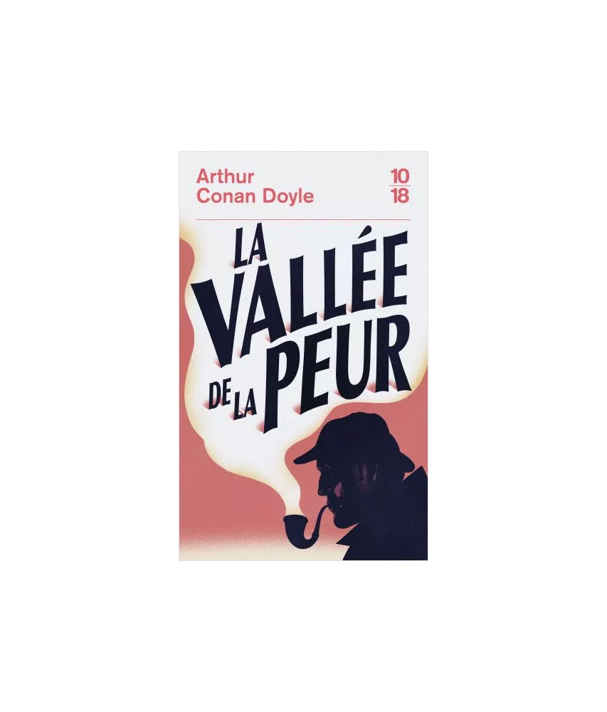 Arthur Conan Doyle - La vallée de la peur - Une enquête de Sherlock Holmes