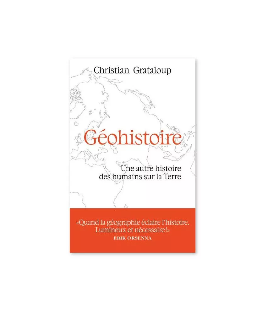 Christian Grataloup - Géohistoire - Une autre histoire des humains sur la Terre