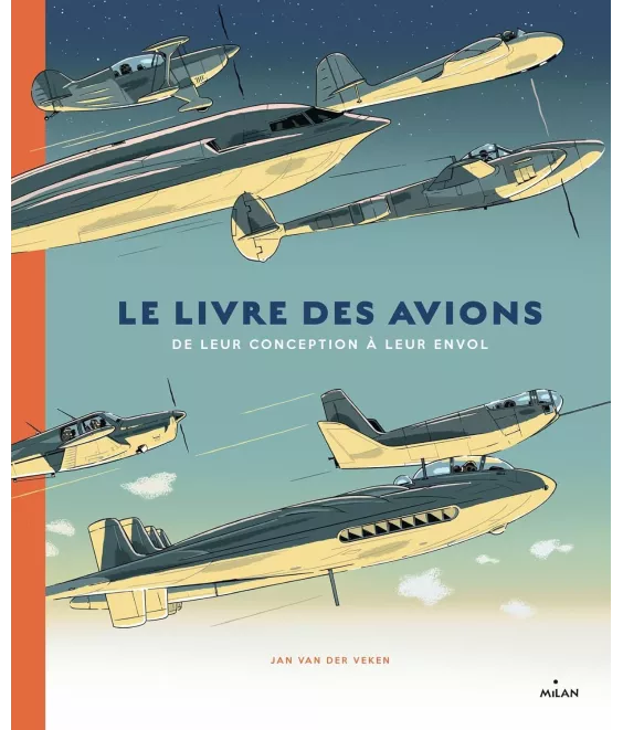 Jan Van der Veken - Le livre des avions - De leur conception à leur envol