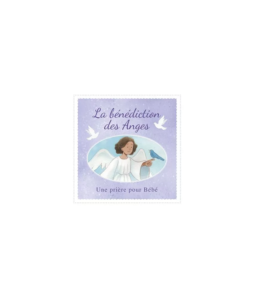 La bénédiction des Anges - Une prière pour Bébé - Livre en tissu
