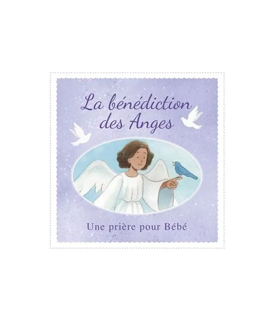 La bénédiction des Anges - Une prière pour Bébé - Livre en tissu