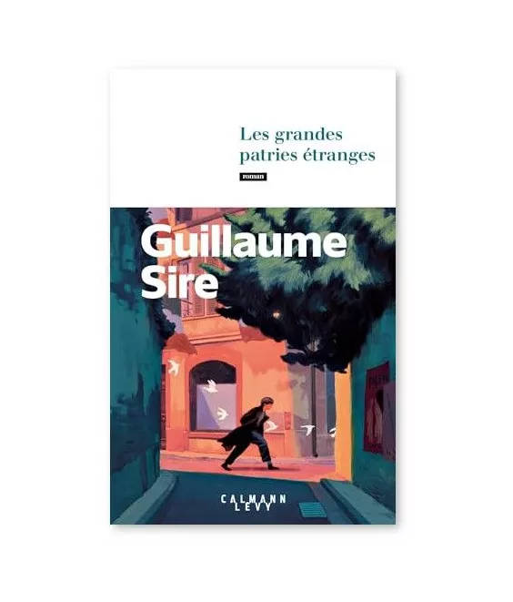 Guillaume Sire - Les Grandes Patries étranges