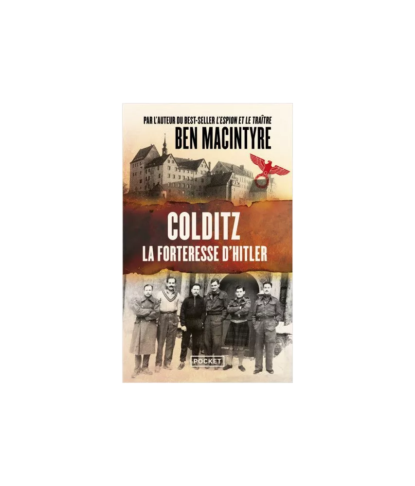 Ben Macintyre - Colditz la forteresse d'Hitler