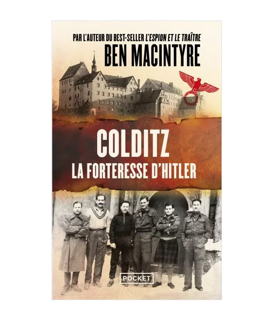 Ben Macintyre - Colditz la forteresse d'Hitler
