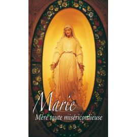 Marie Mère toute miséricordieuse