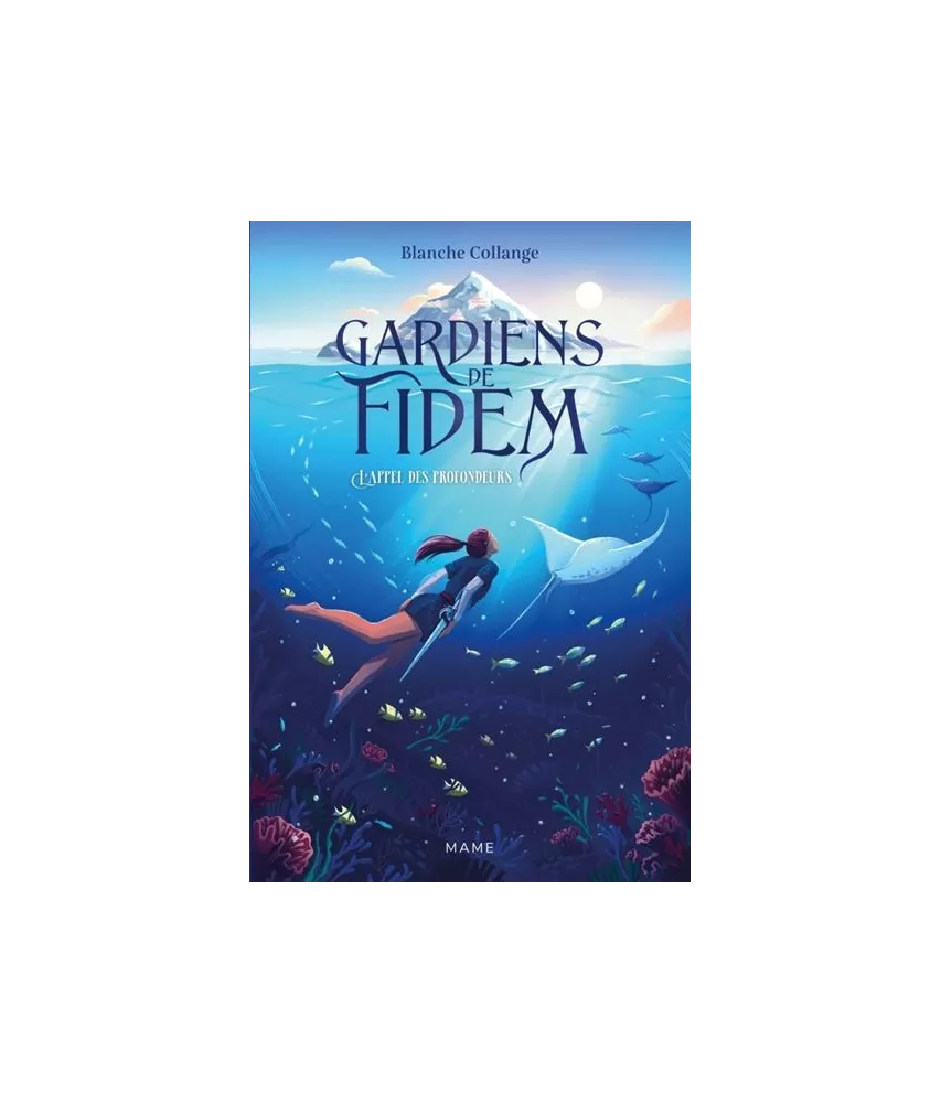 Les Gardiens de Fidem. T1 L’appel des profondeurs