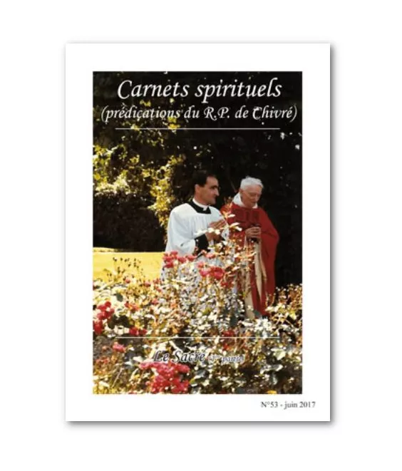 R.P. Bernard-Marie de Chivré - Le Sacré (1° partie) - Carnets spirituels N° 53