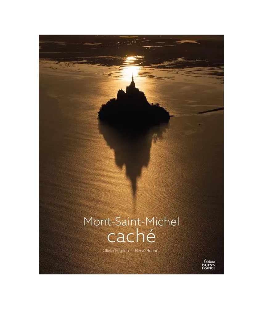 Olivier Mignon - Mont-Saint-Michel caché