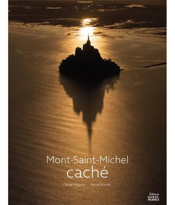 Olivier Mignon - Mont-Saint-Michel caché