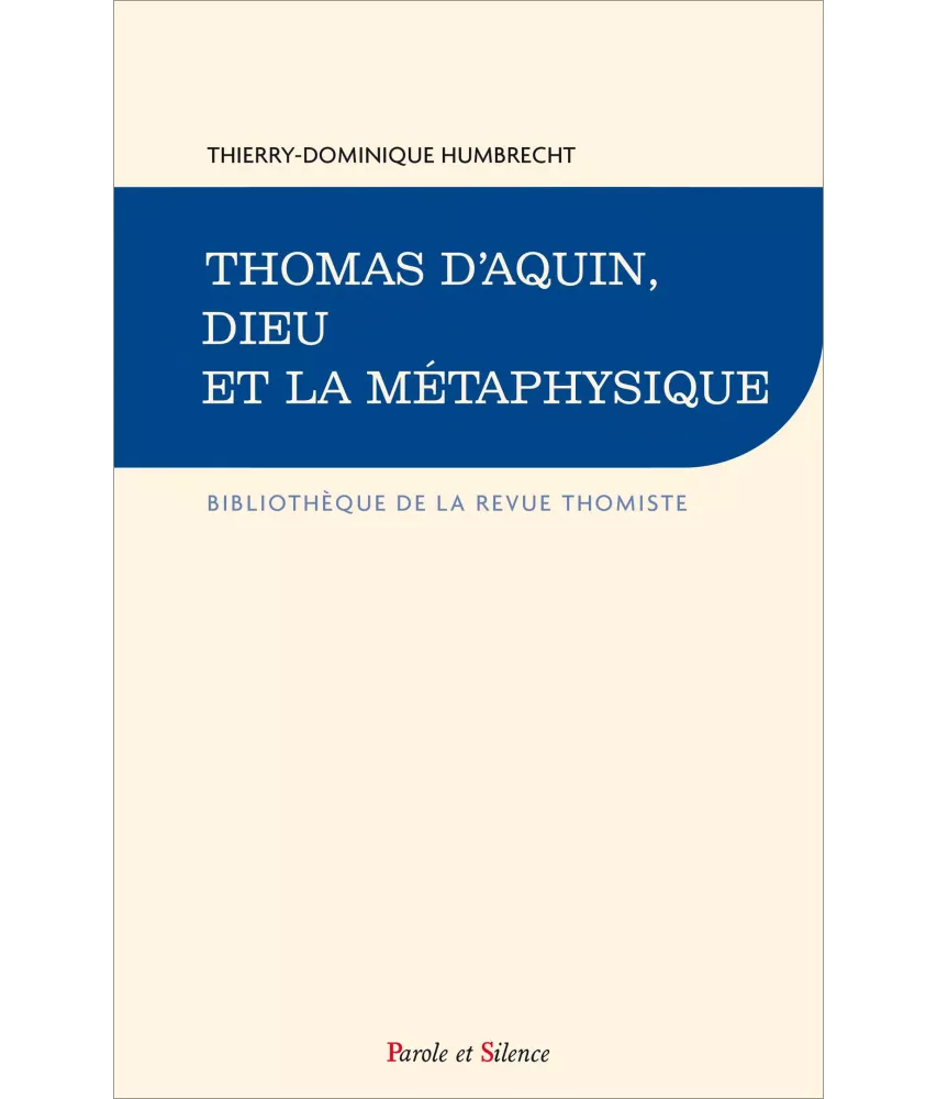 Père Thierry-Dominique Humbrecht - Thomas d’Aquin, Dieu et la métaphysique