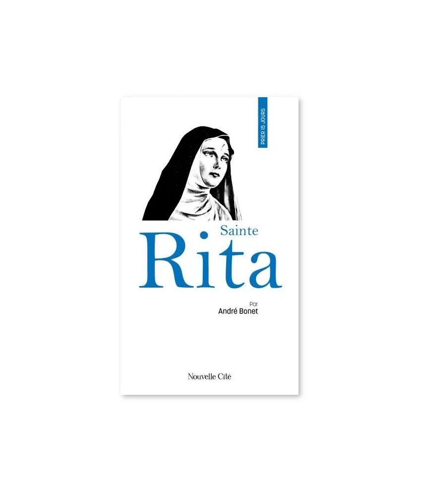 André Bonet - Prier 15 jours avec sainte Rita