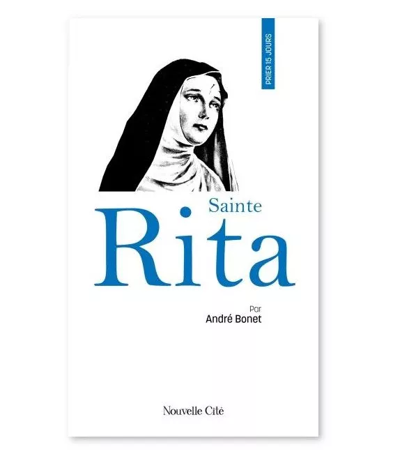 André Bonet - Prier 15 jours avec sainte Rita