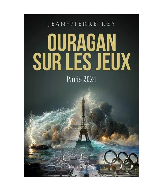 Jean-Pierre Rey - Ouragan sur les jeux - Paris 2024