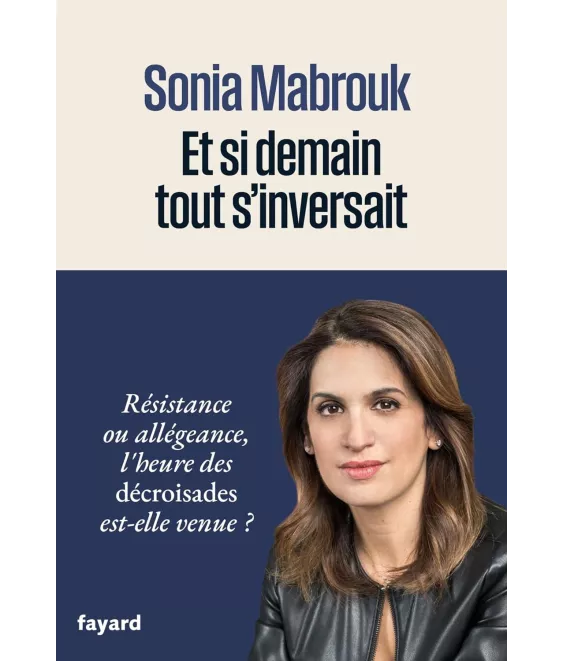 Sonia Mabrouk - Et si demain tout s'inversait -