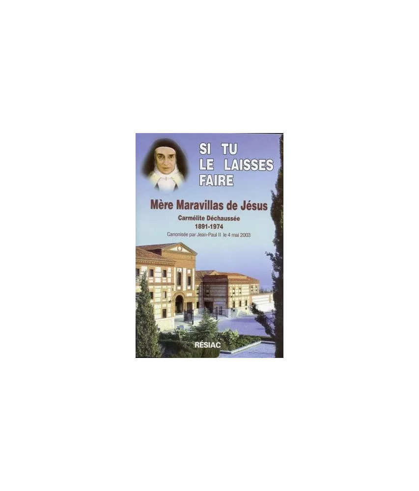 Mère Maravillas de Jésus - Si tu Le laisses faire