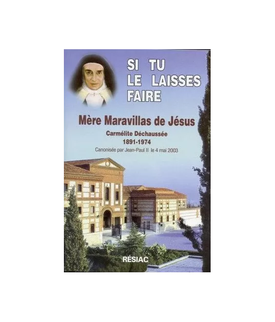 Mère Maravillas de Jésus - Si tu Le laisses faire